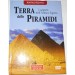 I Segreti dell'Antico Egitto: TERRA DELLE PIRAMIDI - DVD 