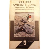 Ecologia ambiente uomo. Trasformazioni dell'habitat e dinamica di popolazione